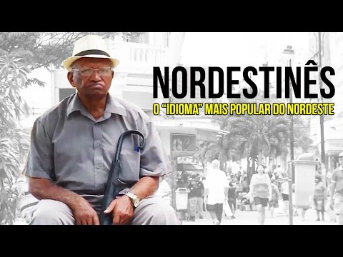 Nordestinês: o "idioma" mais popular do Nordeste