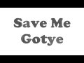 Gotye - Save Me Lyrics (HD)