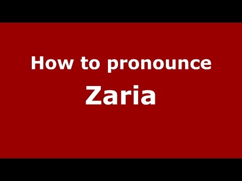 How to pronounce Zaria (American English/US)  - PronounceNames.com