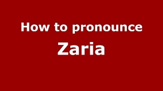 How to pronounce Zaria
