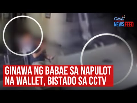 Ginawa ng babae sa napulot na wallet, bistado sa CCTV GMA Integrated Newsfeed