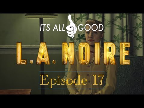 L.A. Noire Episode 17 - The Set Up