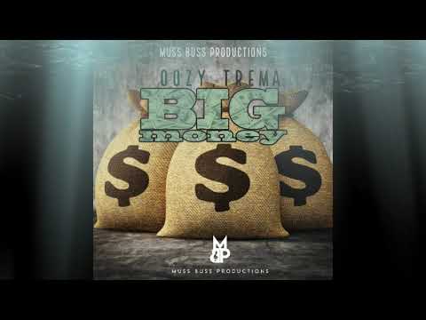 Oozy Ft Trema - Big Money ( Dancehall 2021)