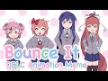 BOUNCE IT DDLC Animation Meme