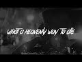 Troye Sivan - What A Heavenly Way To Die (Lyrics)