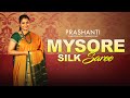 Mysore Silk Sarees | Prashanti | 28 May 24