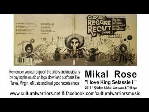 Mikal Rose - I love King Selassie I - Cultural Warriors Music
