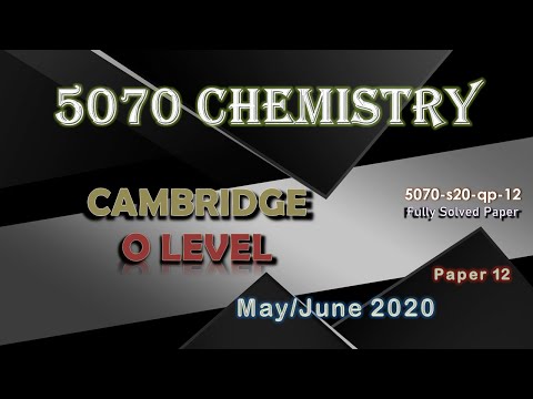 Cambridge O level Chemistry 5070/12/M/J/20 | Fully Solved Paper 1 | May/June 2020 Qp 12 | Mcqs Paper