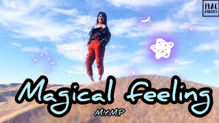 M.Y.M.P - Magical Feeling  (lyrics)