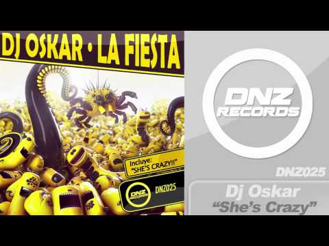 DNZ025 // DJ OSKAR - SHE'S CRAZY (DNZ Records Official Video)