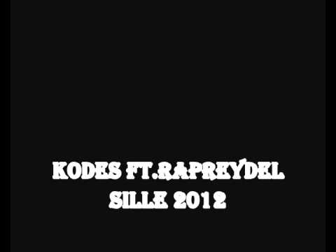 Kodes Ft.RapreydeL - Sille 2012