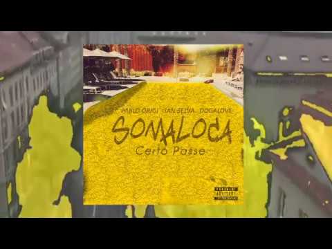Somaloca - Certo Passe (Pablo Origi, Ian $elva, DogaLove). Lyric video
