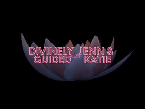 Divinely Guided Live With Jenn and Katie - 05/05/2022