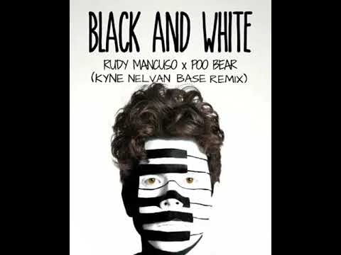 Black and White (Kyne Nelvan Base Mix) - Rudy Mancuso X Poo Bear