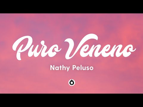 Nathy Peluso - PURO VENENO (Letra/Lyrics)