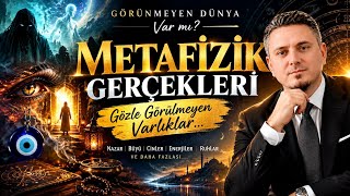 GÖRÜNMEYEN DÜNYANIN SIRLARI! Nazar, Büyü, Cinler ve Metafizik | Ahmet Sinan Yılm