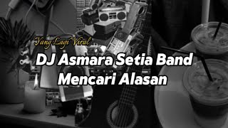 Download lagu DJ Asmara Setia Band - Mencari Alasan Style Bootleg Enakeun Yang Lagi Viral TikTok (Terbaru 2026)!! mp3 Download lagu DJ Asmara Setia Band - Mencari Alasan Style Bootleg Enakeun Yang Lagi Viral TikTok (Terbaru 2026)!! mp3