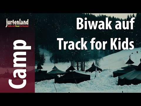 Mit dem Biwak auf Track for Kids 2016 - Jurtenland