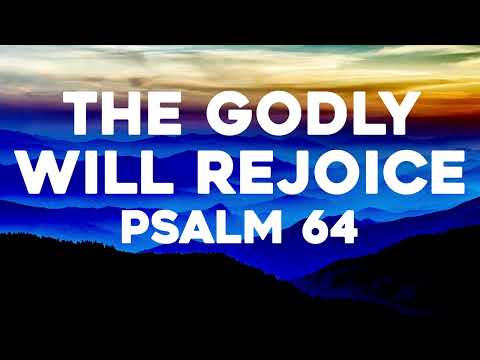 The Godly Will Rejoice (Christian Song) - Psalm 64 | Songs From The Psalms
