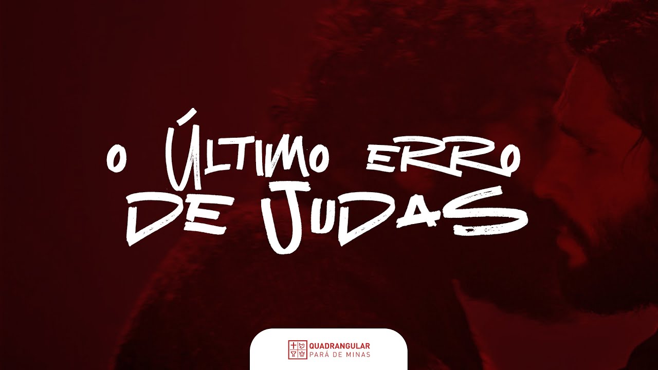 O Último Erro de Judas | Pr. Rodrigo Moraes