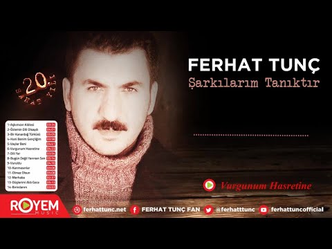 Vurgunum Hasretine - Ferhat Tunç