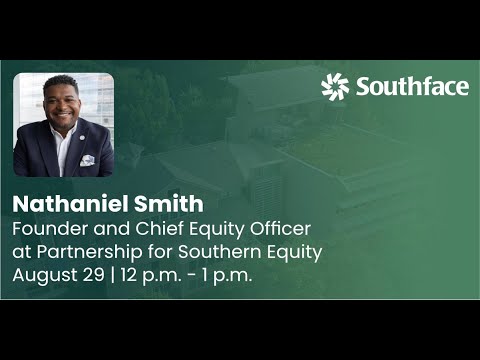 Southface Sessions: Leadership Speaker Series w/ Nathaniel Smith