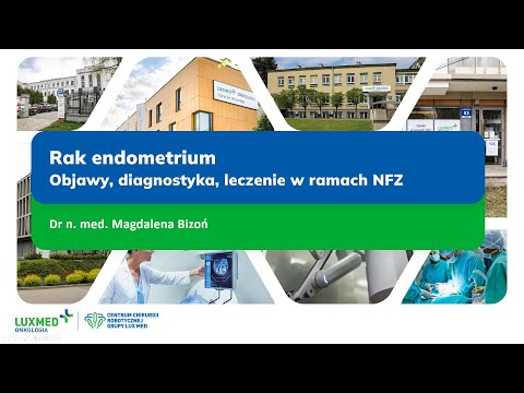 Rak endometrium - objawy, diagnostyka, leczenie w ramach NFZ | Webinar LUX MED Onkologia