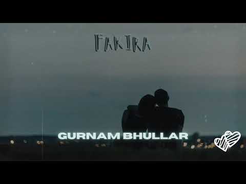 gurnam bhullar - fakira // (slowed + reverb)