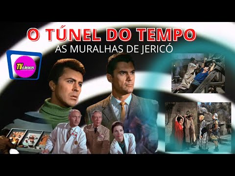 O TÚNEL DO TEMPO :AS MURALHAS DE JERICÓ (Episódio 20)