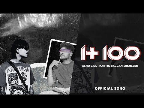 1 + 100 song dedicated 💥 Ashu gill kartik bagaan aishleen