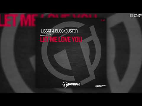 Lissat & Blockbuster - Let Me Love You