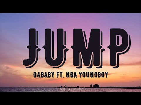DaBaby – JUMP [Lyrics] FT. NBA YOUNGBOY