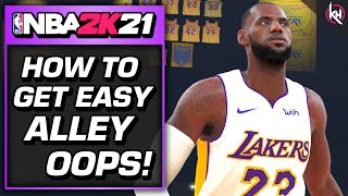 NBA 2K21 - How to Get Easy ALLEY OOPS!  (Tutorial)