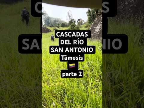 CASCADAS DEL RÍO SAN ANTONIO (parte 2) Támesis, Antioquia 🇨🇴 Colombia