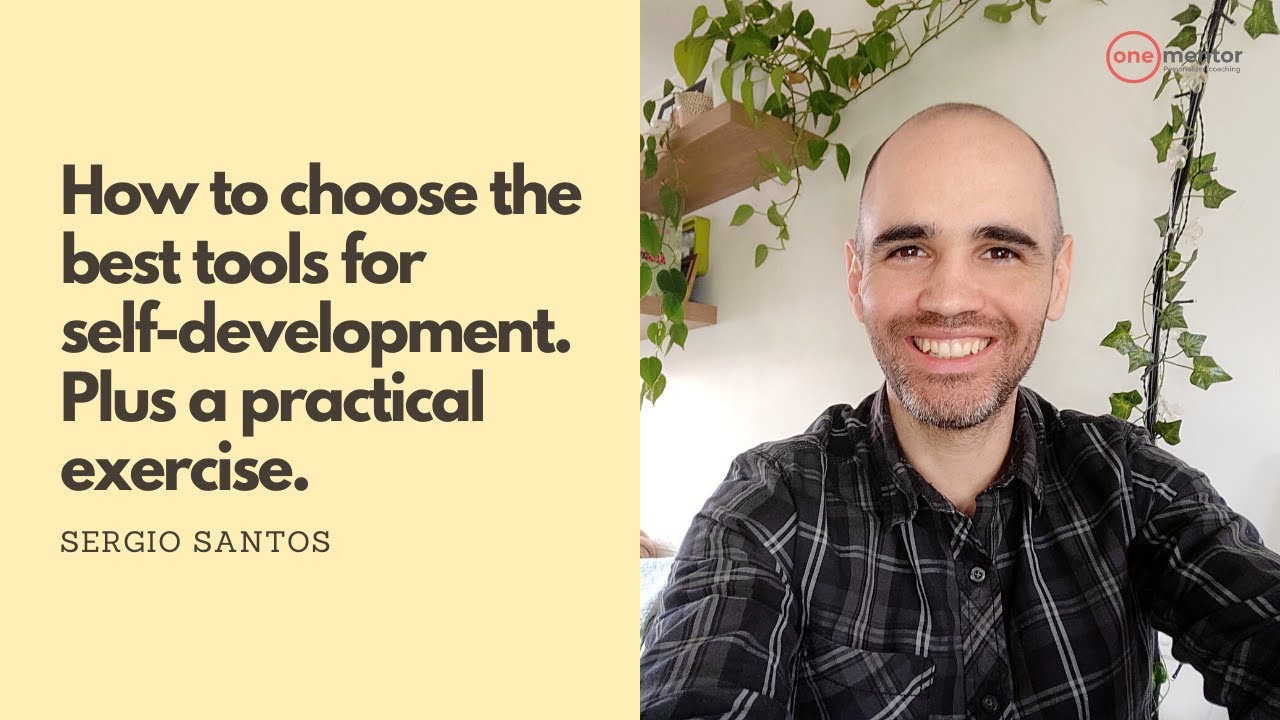 How to choose the best tools for self-development. Plus a practical exercise.