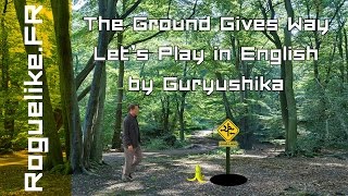 [English] LP Ep0 - The Ground Gives Way #5 - by Guryushika - Roguelike.fr