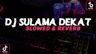 Download lagu DJ SULAMA DEKAT SLOW FULL BASS BY SOPAN YETE - SLOWED AND REVERB mp3