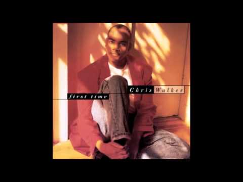 Chris Walker-Giving You All My Love