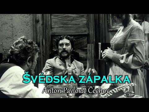 Švédska zápalka - Anton Pavlovič Čechov | rozhlasová hra