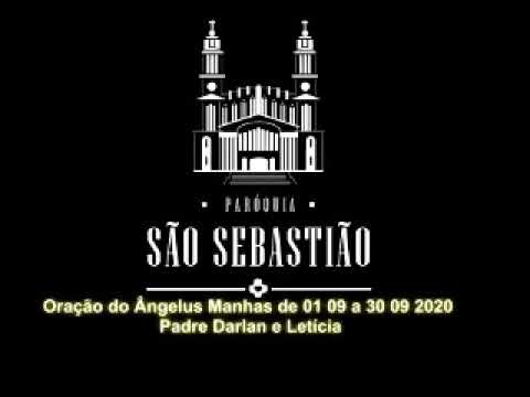 Oração do Ângelus Manhas de 01 09 a 30 09 2020 Padre Darlan e Letícia