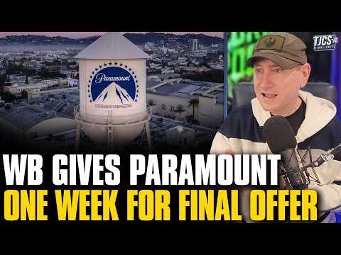 WB Gives Paramount 1 Week To Submit "Final Best Offer"