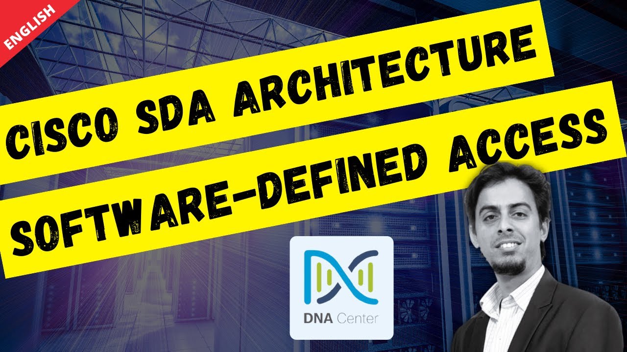 Understanding Cisco Software-Defined Access Architecture