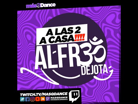 A las 2 a Casa | Alfre Dj | 03-08-24