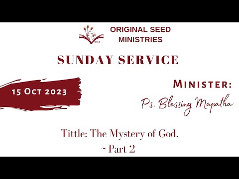 2023-1015AM - The Mystery Of God - Pastor Blessing Mapatha