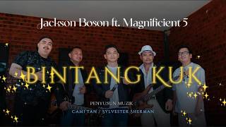 Download lagu Jackson Boson ft. Magnificient 5 Band - BINTANG KUK mp3