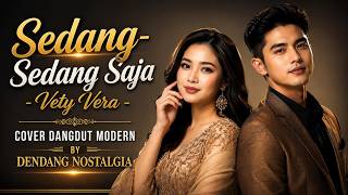 Download lagu SEDANG SEDANG SAJA - Vety Vera | Cover Dangdut Modern Terbaru 2026 | Dendang Nostalgia mp3