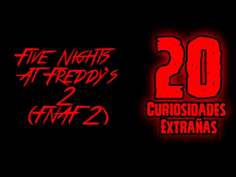 TOP 20: 20 Curiosidades Extrañas De Five Nights At Freddy's 2 | FNAF 2