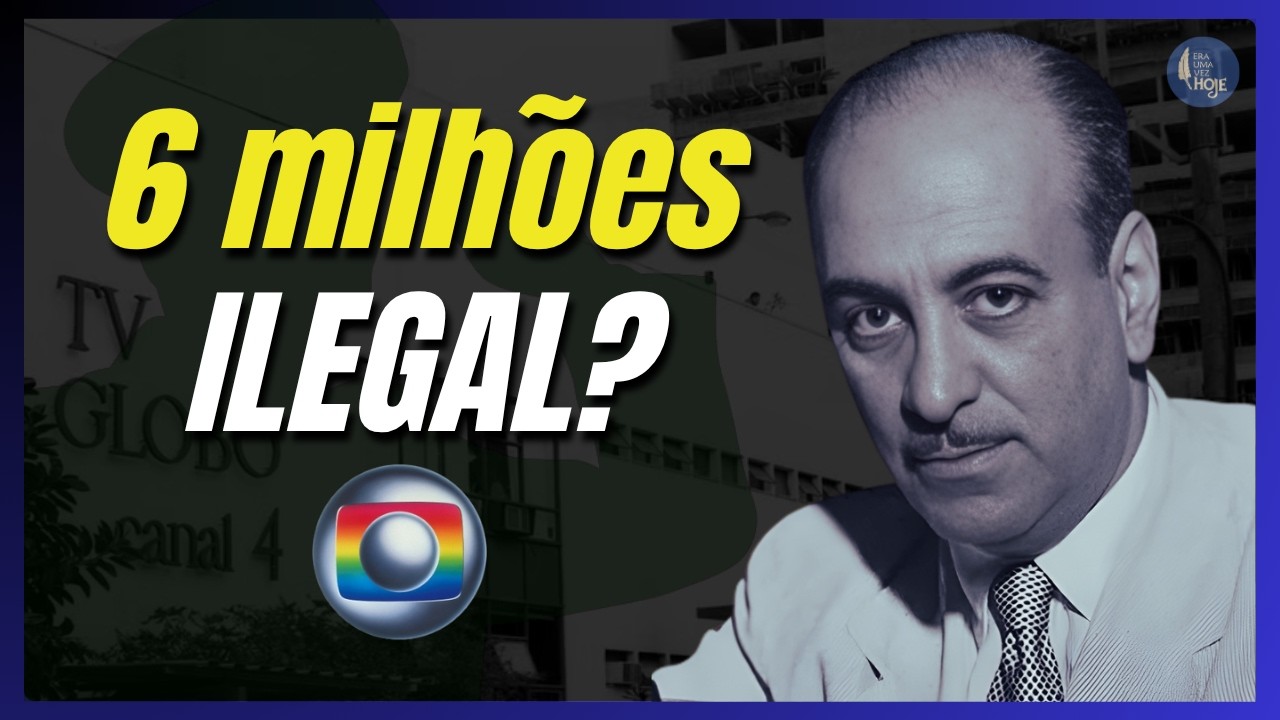 A Globo nasceu ilegal e o Governo Ditatorial pagou a conta