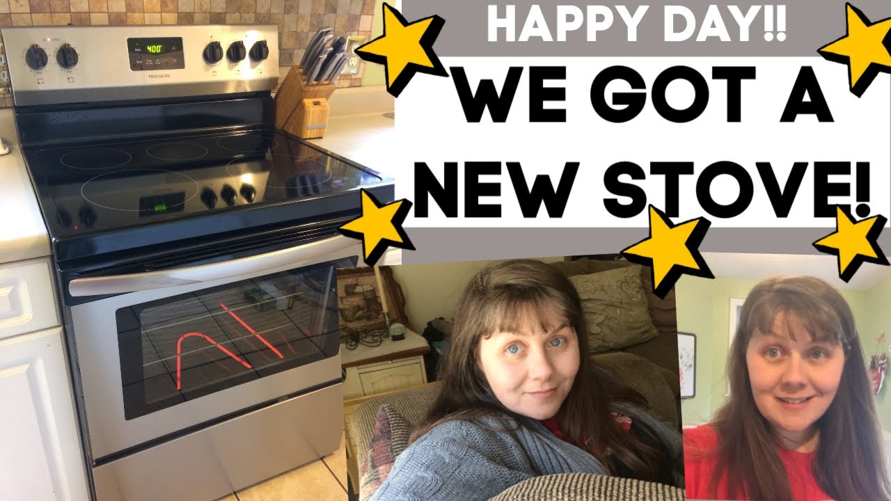 WE GOT A NEW STOVE!