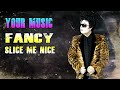 Fancy Slice Me Nice Official Music Mastered VanDenZion